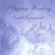 Playing Hookey -David Greenwood CD