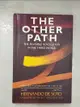 【書寶二手書T5／原文小說_FN9】The Other Path_Hernando de Soto