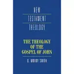 THE THEOLOGY OF THE GOSPEL OF JOHN