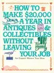 How to Make $20,000 a Year in Antiques and Collectibles Without Leaving Your Job