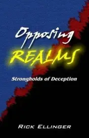Opposing Realms: Strongholds of Deception by Rick Ellinger (English) Paperback B