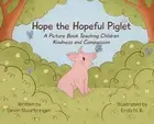 Devin Staurbringer Hope the Hopeful Piglet (Hardback)