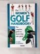 【書寶二手書T6／體育_LIZ】The Women's Golf Handbook_Vivien Saunders