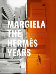 [DEBO / MOWER / ARNOLD / WIERINK / MENKES] Margiela: The Hermes Years