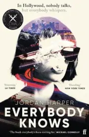 Everybody Knows: 'Terrifying and exhilarating.' JAMES PATTERSON by Jordan Harper