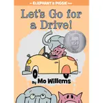 LET'S GO FOR A DRIVE! (AN ELEPHANT AND PIGGIE BOOK)(精裝)/MO WILLEMS【禮筑外文書店】