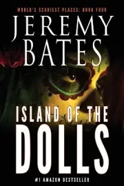 Island of the Dolls by Jeremy Bates: New
