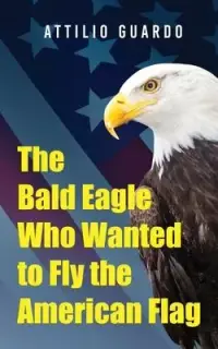 在飛比找博客來優惠-The Bald Eagle Who Wanted to F