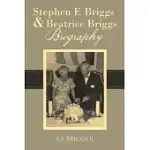 STEPHEN F. BRIGGS & BEATRICE BRIGGS BIOGRAPHY