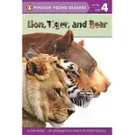 LION, TIGER, AND BEAR(PENGUIN YOUNG READERS, L4)