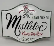 Hand Picked Mistletoe Metal Wall Sign, Christmas Sign, Vintage, NEW 18 X 15”