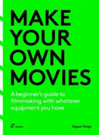 在飛比找博客來優惠-Make Your Own Movies: A Guide 