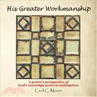 在飛比找三民網路書店優惠-His Greater Workmanship ― A Po