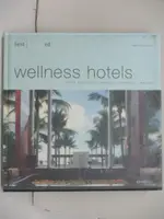 【書寶二手書T6／設計_KIQ】AVEDITION_BEST DESIGNED WELLNESS HOTELS