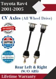 New OE Rear CV Axles For 2001-2005 Toyota Rav4 4X4 W/O ABS Lifetime Warranty (for: Toyota)