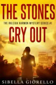 The Stones Cry Out [The Raleigh Harmon FBI Mysteries]