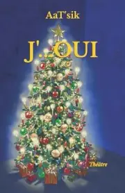 J'...Oui by Aat'sik Paperback Book
