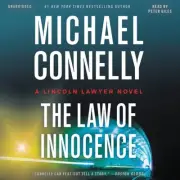 The Law of Innocence by Michael Connelly: New Audiobook