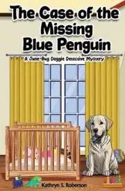 The Case of the Missing Blue Penguin by Kathryn Roberson Paperback Book