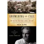 ANSWERING THE CALL: THE DOCTOR WHO MADE AFRICA HIS LIFE: THE REMARKABLE STORY OF ALBERT SCHWEITZER