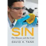 SIN: THE DISEASE AND THE CURE