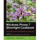 Windows Phone 7 Silverlight Cookbook: All the Recipes You Need to Start Creating Apps and Making Money