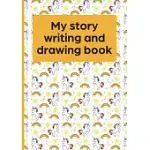 MY STORY WRITING AND DRAWING BOOK