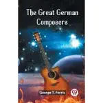 THE GREAT GERMAN COMPOSERS