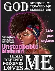 Unstoppable Melanin - A Coloring Book