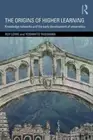 The Origins of Higher Learning: Knowledge networks and the early development