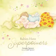 Babies Have Superpowers