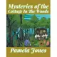 Mysteries of the Cottage in the Woods