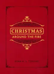 Christmas Arounf the Fire: A Collection of Stories Essays and Poems (hardcover)