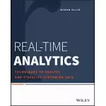 REAL-TIME ANALYTICS: TECHNIQUES TO ANALYZE AND VISUALIZE STREAMING DATA