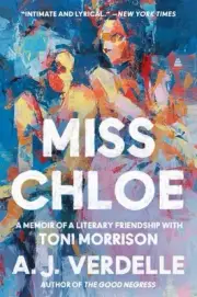 Miss Chloe : A Memoir of a Literary Friendship With Toni Morrison, Paperback ...