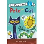 PETE THE CAT AND THE COOL CATERPILLAR