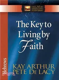 在飛比找三民網路書店優惠-The Key to Living by Faith ─ H