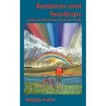 RAINBOWS AND TEARDROPS: INSIDE THE HEART AND MIND OF A CHILD