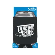Alcohol Take Me Drunk Im Home - Funny Novelty Stubby Holder With Base