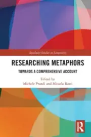 Researching Metaphors: Towards a Comprehensive Account (Routledge Studies in