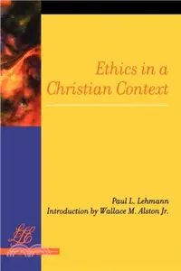在飛比找三民網路書店優惠-Ethics in a Christian Context