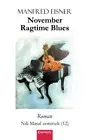 November Ragtime Blues [German] by Eisner, Manfred