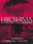 在飛比找三民網路書店優惠-Hiroshima in History and Memor