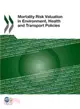 Mortality Risk Valuation in Environment, Health and Transport Policies