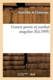 Guerre Prive Et Combat Singulier by de Charencey-H (French) Paperback Book