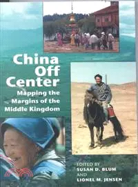 在飛比找三民網路書店優惠-China Off Center ─ Mapping the
