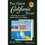 THE GREAT CALIFORNIA STORY: PORTRAIT OF A PLACE THAT IS ONE OF A KIND