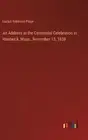 An Address at the Centennial Celebration in Hardwick, Mass., November 15, 1838 b