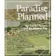 Paradise Planned: The Garden Suburb and the Modern City