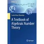 A TEXTBOOK OF ALGEBRAIC NUMBER THEORY